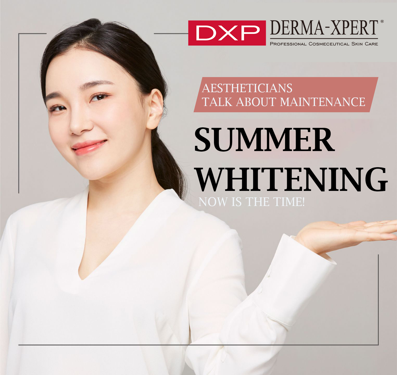 【Dermatologits Talks About Maintenance】Is it time for summer whitening?
